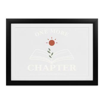 One More Chapter – Buch & Lesezeit - Gerahmtes Poster (37 × 27 cm) - Schwarz - Vorne
