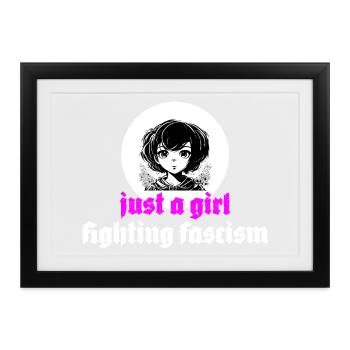 just a girl fighting fascism - Gerahmtes Poster (37 × 27 cm) - Schwarz - Vorne