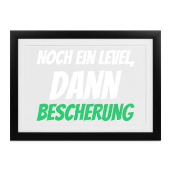 Noch ein Level, dann Bescherung - Gerahmtes Poster (37 × 27 cm) - Schwarz - Vorne