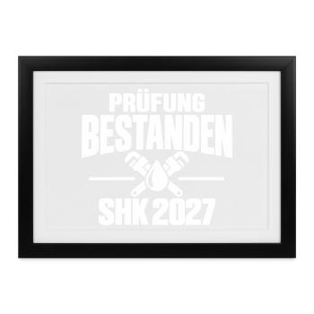 Prüfung bestanden – SHK Abschluss 2027 - Gerahmtes Poster (37 × 27 cm) - Schwarz - Vorne