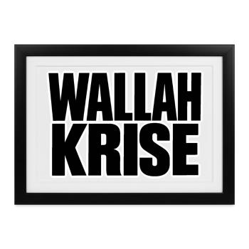 Wallah Krise – Lustiger Spruch - Gerahmtes Poster (37 × 27 cm) - Schwarz - Vorne