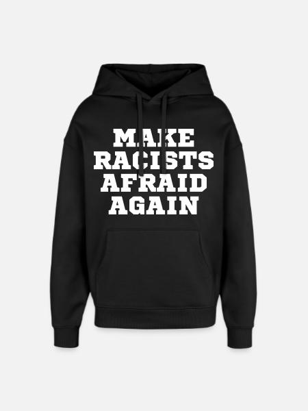 Racists scare again - Oversized Unisex Hoodie by Stanley/Stella - black