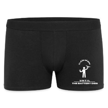 It's all fun and games until the battery dies - Männer Boxer Shorts - Schwarz - Vorne