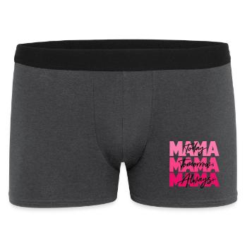 Mama Today Tomorrow Always – Mutterliebe Geschenk - Männer Boxer Shorts - Anthrazit - Vorne