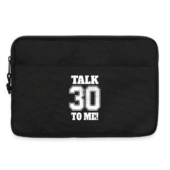 30. Geburtstag Talk 30 To Me Thirty Dirty Thirties - Laptoptasche 13" - Schwarz - Vorne