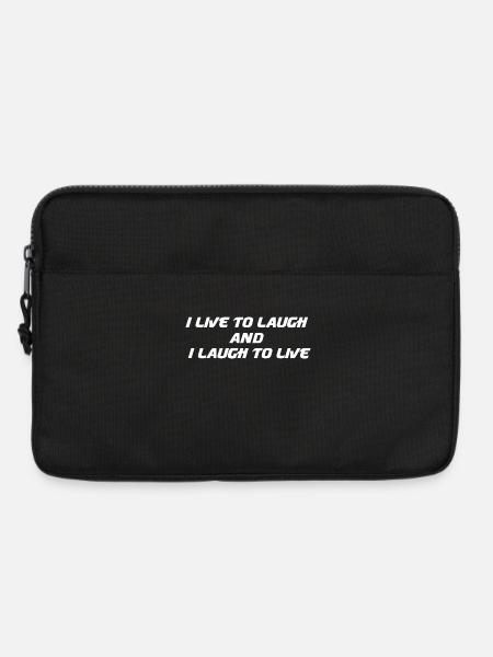 I live to laugh and I laugh to live - Laptop bag 13" - black