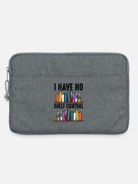 No Shelf Control Spruch Bücher Leser Geschenk - Laptoptasche 13" - Grau meliert