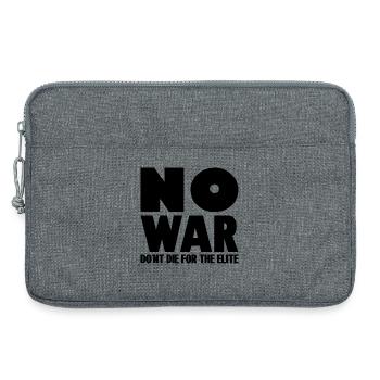 NO WAR Don ́t die for the elite - Laptop bag 13" - heather grey - Front