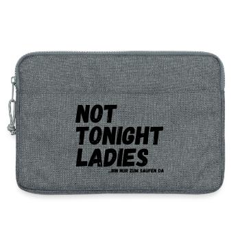 not tonight Ladies - bin nur zum Saufen da - Laptoptasche 13" - Grau meliert - Vorne