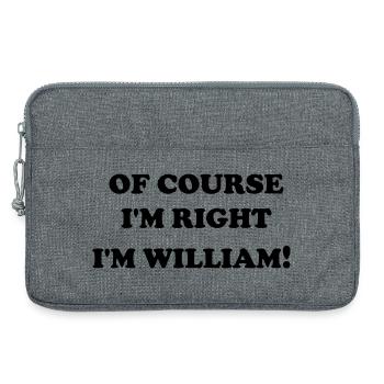 Natürlich. Ich habe Recht. Ich bin William - Laptoptasche 13" - Grau meliert - Vorne