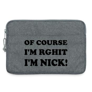 Natürlich. Ich habe Recht. Ich bin nick - Laptoptasche 13" - Grau meliert - Vorne
