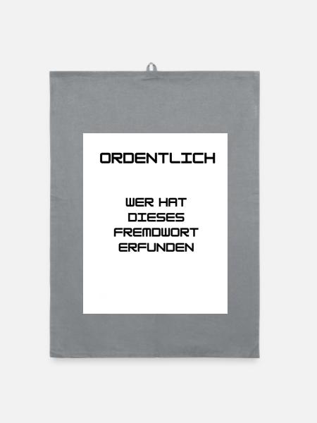Ordnung und Sauberkeit - Organic Geschirrtuch - Grau