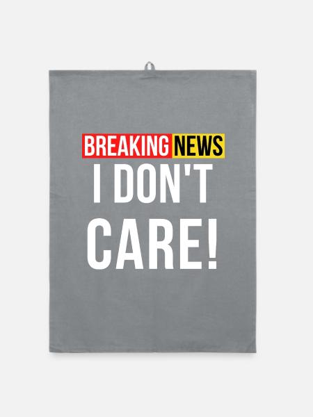 Breaking News ist mir egal - Organic Geschirrtuch - Grau - Vorne