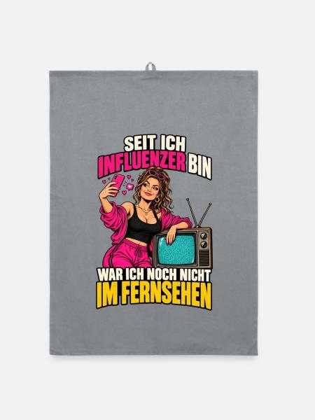 Seit ich Influencer bin – noch nicht TV - Organic Geschirrtuch - Grau - Vorne