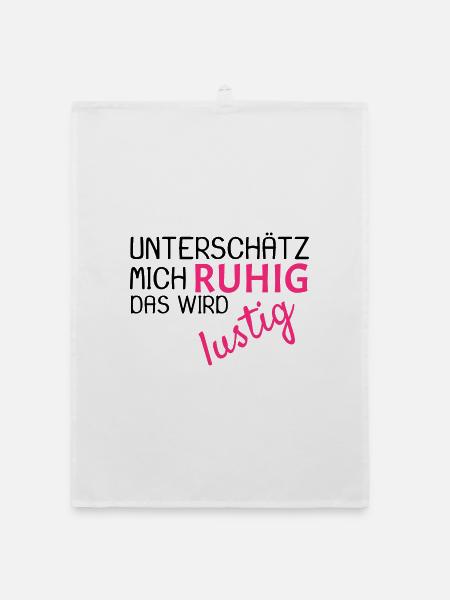 Unterschätz mich ruhig Spruch lustig - Organic Geschirrtuch - Weiß - Vorne