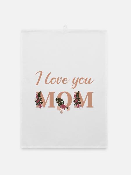 I love you Mom - Organic Geschirrtuch - Weiß