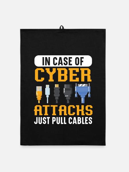 In Case Of Cyber Attacks Just Pull Cables - Organic Geschirrtuch - Schwarz - Vorne