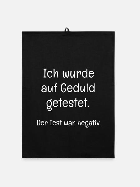 Ungeduldig Spruch - Auf Geduld getestet: negativ - Organic Geschirrtuch - Schwarz - Vorne