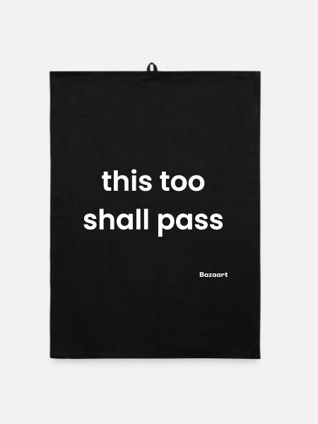 This too shall pass - Organic Geschirrtuch - Schwarz - Vorne