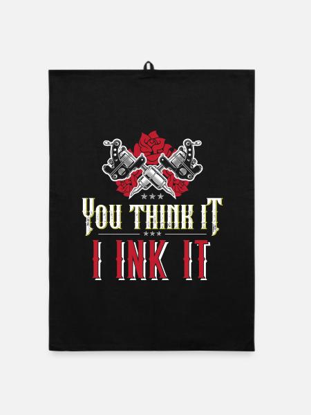 You Think It I Ink It - Organic Geschirrtuch - Schwarz