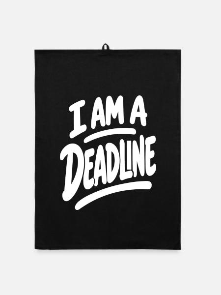 Ich bin eine Deadline - Organic Geschirrtuch - Schwarz - Vorne