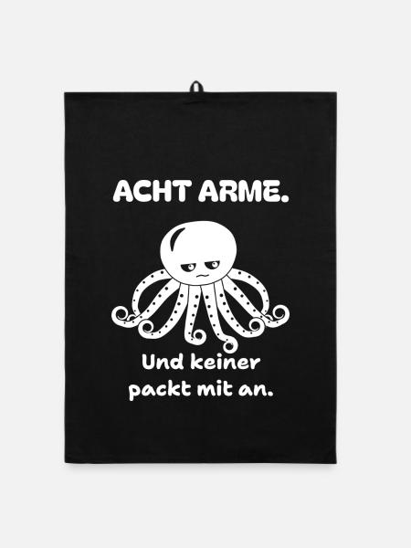 Acht Arme Und keiner packt mit an - Krake Lustig - Organic Geschirrtuch - Schwarz - Vorne