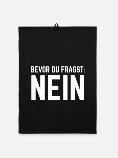Bevor Du Fragst Nein - Organic Geschirrtuch - Schwarz - Vorne