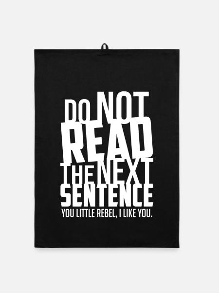 Do Not Read the Next Sentence - Rebell - Organic Geschirrtuch - Schwarz - Vorne
