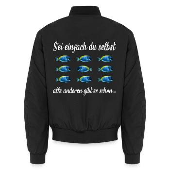 Sei Einfach Du Selbst Selbstvertrauen Gegen Strom - Unisex Bomberjacke - Schwarz - Hinten - AI Model Male 185 light (185cm)