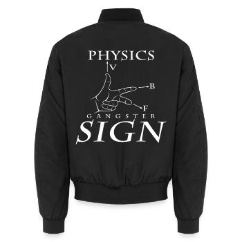 Physique Gangster Sign Cool cadeau physicien - Bomber unisexe - noir - Dos - AI Model Male 185 light (185cm)