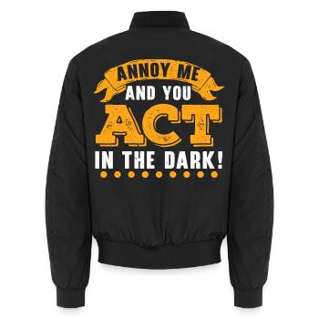 Ärgere mich und du spielst im Dunkeln Theater Regi - Unisex Bomberjacke - Schwarz - Hinten - AI Model Male 185 light (185cm)