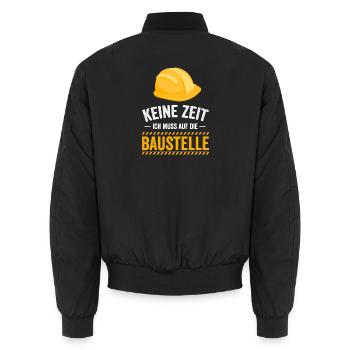 Keine Zeit ich muss auf die Baustelle - Unisex Bomberjacke - Schwarz - Hinten - AI Model Male 185 light (185cm)