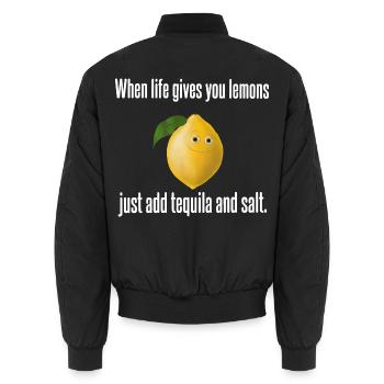 When Life gives you Lemons, add Tequila and Salt - Unisex Bomberjacke - Schwarz - Hinten - AI Model Male 185 light (185cm)
