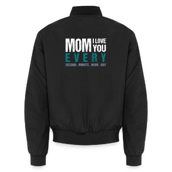 Mom I love you every Second . Minute . Hour . Day - Unisex Bomberjacke - Schwarz - Hinten - AI Model Male 185 light (185cm)