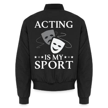 Schauspielen Ist Mein Sport Darsteller - Unisex Bomberjacke - Schwarz - Hinten - AI Model Male 185 light (185cm)