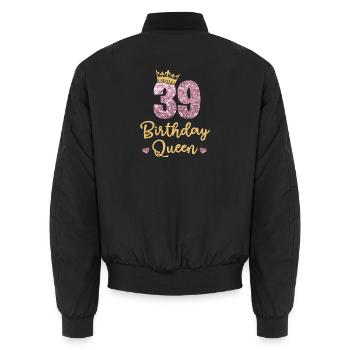 39.Geburtstag Königin 39 Jahre Alt Neununddreißig - Unisex Bomberjacke - Schwarz - Hinten - AI Model Male 185 light (185cm)