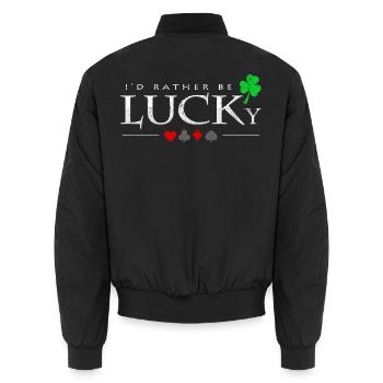 I'd Rather Be Lucky Saying Poker Player Gift - Unisex Bomber Jacket - black - Back - AI Model Male 185 light (185cm)