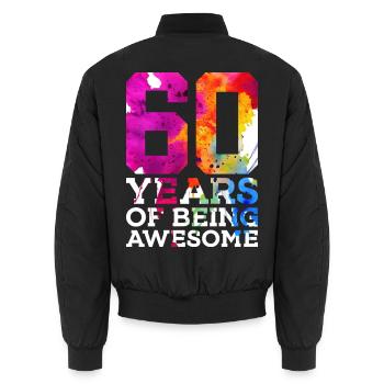 60 YEARS OF BEING AWESOME 60TH BIRTHDAY - Unisex Bomber Jacket - black - Back - AI Model Male 185 light (185cm)