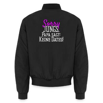 Sorry Guys Dad Says No Dates Gift Daughter - Unisex Bomber Jacket - black - Back - AI Model Male 185 light (185cm)
