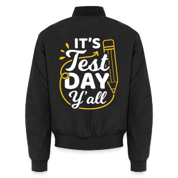 It's Test Day Y'all High School Teacher Prof - Unisex Bomberjacke - Schwarz - Hinten - AI Model Male 185 light (185cm)