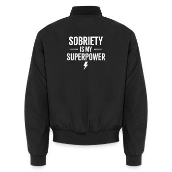 Sobriety Is My Superpower Alcoholic Sober Life - Unisex Bomber Jacket - black - Back - AI Model Male 185 light (185cm)
