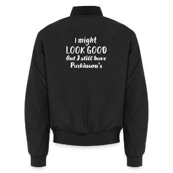 Ich sehe vielleicht gut aus, aber ich habe immer noch Parkinson - Unisex Bomberjacke - Schwarz - Hinten - AI Model Male 185 light (185cm)