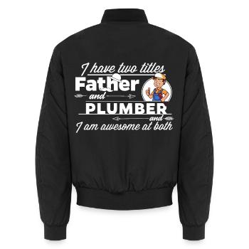 Father and Plumber - I have two Titles - Unisex Bomberjacke - Schwarz - Hinten - AI Model Male 185 light (185cm)