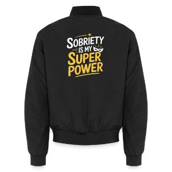 Sobriety Is My Superpower Alcoholic Sober Life - Unisex Bomber Jacket - black - Back - AI Model Male 185 light (185cm)
