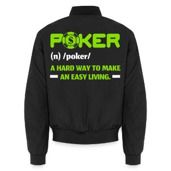 Poker Ein harter Weg, seinen Lebensunterhalt zu ve - Unisex Bomberjacke - Schwarz - Hinten - AI Model Male 185 light (185cm)