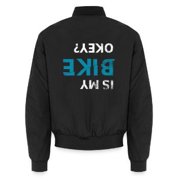Is My Bike Okay Fahrrad Mountainbiker Mountainbike - Unisex Bomberjacke - Schwarz - Hinten - AI Model Male 185 light (185cm)