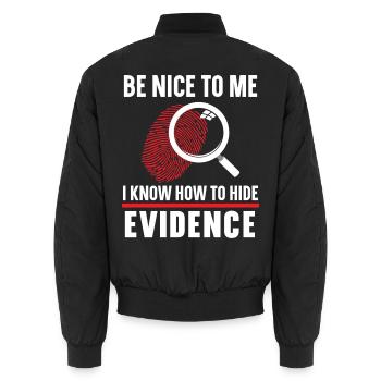 Sei nett zu mir Ich weiß, wie man Beweise versteck - Unisex Bomberjacke - Schwarz - Hinten - AI Model Male 185 light (185cm)