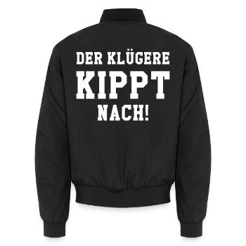 Der Klügere kippt Nach - Unisex Bomberjacke - Schwarz - Hinten - AI Model Male 185 light (185cm)