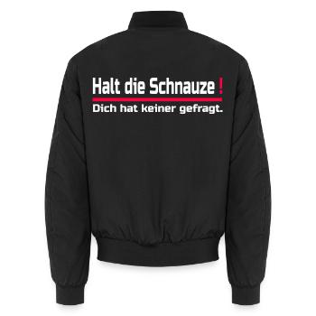 Halt die Schnauze Dich hat keiner gefragt - Unisex Bomberjacke - Schwarz - Hinten - AI Model Male 185 light (185cm)