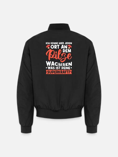 Ich kenne hier jeden Ort an dem Pilze wachsen - Unisex Bomberjacke - Schwarz